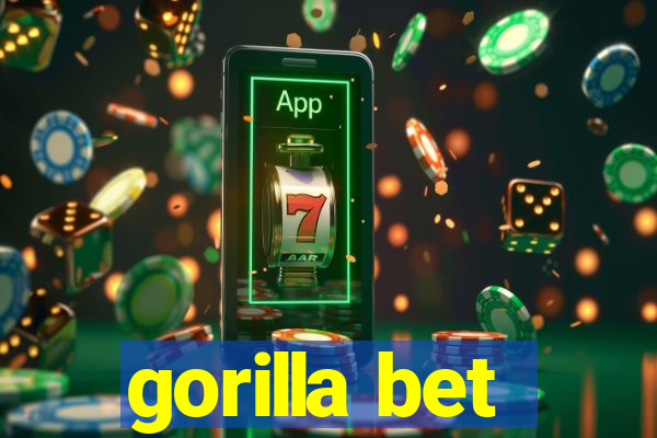 gorilla bet